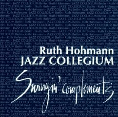 Swingin' Complements - Hohmann,Ruth & Jazz Collegium