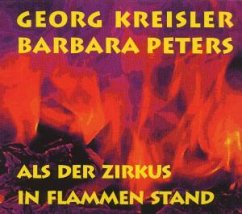 Als Der Zirkus In Flammen Stand - Kreisler,Georg/Peters,Barbara
