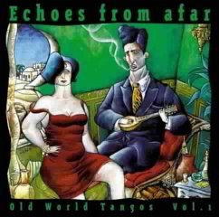 Cover Echoes From Afar Old World Tangos Vol.1