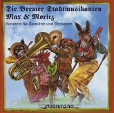 Die Bremer Stadtmusikanten/Max & Moritz Die Bremer Stadtmusikanten/Max & Moritz