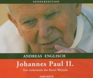 Johannes Paul Ii.-Das Geheimnis Des Karol Wojtyla