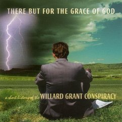 There But For The Grace Of God/Short History - Willard Grant Conspiracy