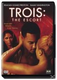 Trois: The Escort