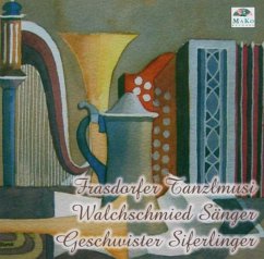 Tanzlmusi,Lieder,Jodler - Frasdorfer/Walchschmied/Siferlinger