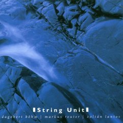 String Unit - Böhm,Dagobert/Reuter,Markus/Lantos,Zoltan