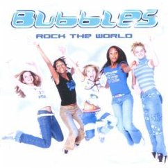 Rock The World - Bubbles