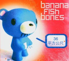 36 Qm - Bananafishbones