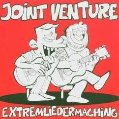 Extremliedermaching - Joint Venture