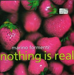 Nothing Is Real - Formenti,Marino