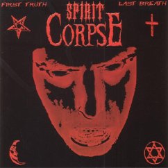 First Truth Last Breath - Spirit Corpse