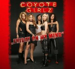 Friday On My Mind - Coyote Girlz