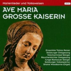 Ave Maria, große Kaiserin