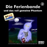 Die Ferienbande Und Das Voll Gemeine Phantom Die Ferienbande Und Das Voll Gemeine Phantom