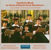 Geistliche Musik Der Wiener Hofkapelle Kaiser Max.