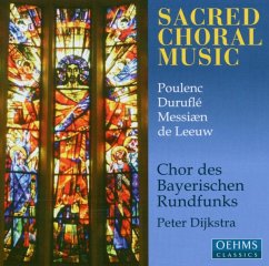 Sacred Choral Music - Chor Des Bayerischen Rundfunks/Dijkstra,Peter