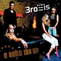 U Build Me Up - Bro'Sis