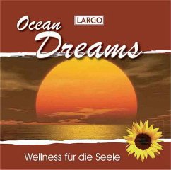 Ocean Dreams-Entspannungsmusik - Largo