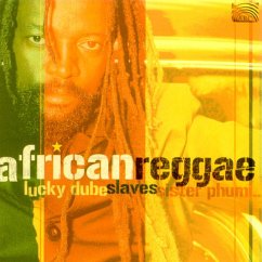African Reggae - Dube,Lucky/Slaves/Sister Phumi