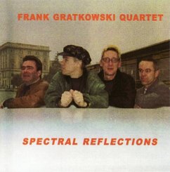 Spectral Reflections - Gratkowski,Frank Quartet