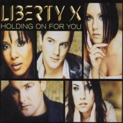 Holding On For You - Liberty X