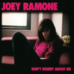 Don'T Worry About Me - Ramone,Joey