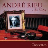 Andre Rieu: Der Vater Andre Rieu: Der Vater