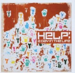 Help A Day In The Life - Help: A Day in the Life (20 tracks, 2005)