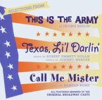 Selections from &quote;This is the Army&quote;, &quote;Texas, Li'l Darlin'&quote; & &quote;Call Me Mister&quote;