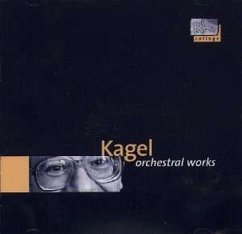 Orchestral Works - Kagel,Mauricio//Rso Saarbrücken/+