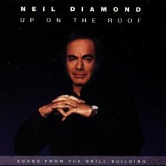 Up On The Roof (Songs Of The Brill Building) - diamond, neil