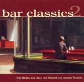 Bar Classics 2 - Das Beste aus Jazz und Klassik zur späten Stunde
