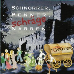 Schnorrer,Penner,Schräge Narren - Streuner,Die