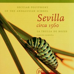 Sevilla Circa 1560,Weltliche Polyphonie - Sandua/La Trulla De Bozes