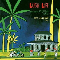 Lush Life - Steffens,Karl-Heinz/Gazarov,D.