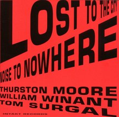 Lost To The City/Noise To Nowhere - Moore/Surgal/Winant