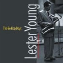 The Be-Bop Days - Lester Young