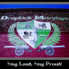 Sing Loud,Sing Proud - Dropkick Murphys