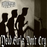 Dead Girls Don'T Cry