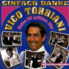 Einfach Danke (Mein 20 Groesst - Torriani,Vico