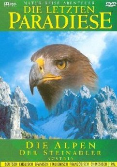 Die letzten Paradiese - Die Alpen der Steinadler