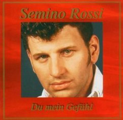 Du, mein Gefühl - Rossi,Semino