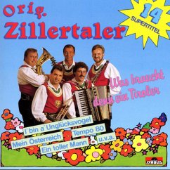 Was Braucht Denn Ein Tiroler - Zillertaler,Original