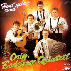 Heut' Geht's Rund - Bodensee Quintett,Original