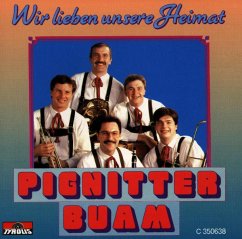 Wir Lieben Unsere Heimat - Pignitter Buam