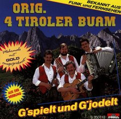 G'Spielt Und G'Jodelt - 4 Tiroler Buam,Original