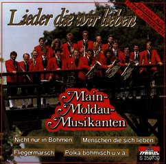 Lieder Die Wir Lieben - Main-Moldau-Musikanten