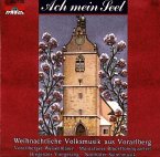 Ach Mein Seel/Weihnachtliche Volksmusik Aus Vorarl