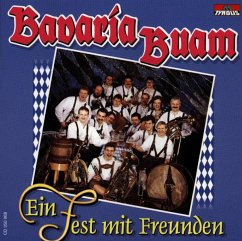Ein Fest Mit Freunden - Bavaria Buam