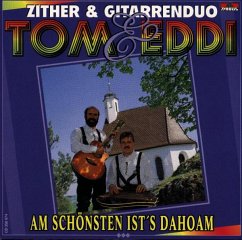 Am Schönsten Ist's Dahoam - Tom & Eddi Zither & Gitarrendu