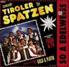 So A Edelweiss - Tiroler Spatzen,Original